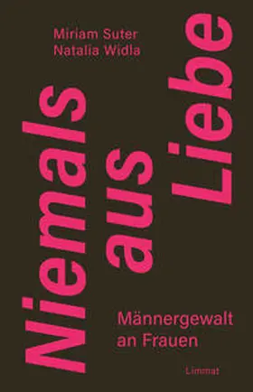 Suter / Widla |  Niemals aus Liebe | Buch |  Sack Fachmedien