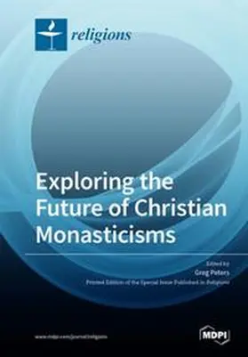 Peters |  Exploring the Future of Christian Monasticisms | Buch |  Sack Fachmedien