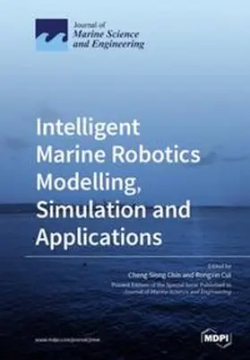 Chin / Cui |  Intelligent Marine Robotics Modelling, Simulation and Applications | Buch |  Sack Fachmedien