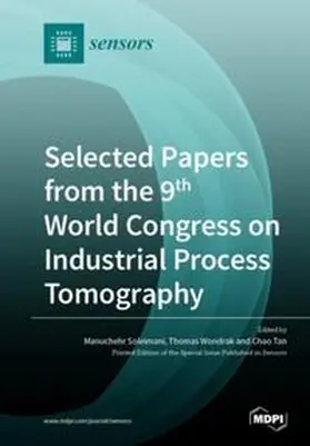 Soleimani / Wondrak / Tan |  Selected Papers from the 9th World Congress on Industrial Process Tomography | Buch |  Sack Fachmedien