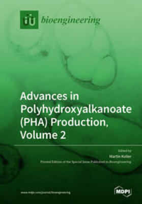 Koller | Advances in Polyhydroxyalkanoate (PHA) Production, Volume 2 | Buch | 978-3-03928-640-9 | sack.de