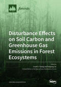 Chang / Cai |  Disturbance Effects on Soil Carbon and Greenhouse Gas Emissions in Forest Ecosystems | Buch |  Sack Fachmedien