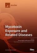 Viegas / Assunção |  Mycotoxin Exposure and Related Diseases | Buch |  Sack Fachmedien