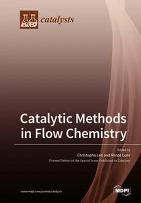 Len / Luisi |  Catalytic Methods in Flow Chemistry | Buch |  Sack Fachmedien