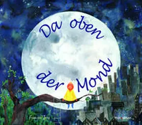 Ives |  Da oben der Mond | Buch |  Sack Fachmedien
