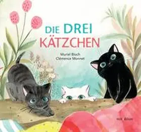 Bloch / Murcier |  Die DREI Kätzchen | Buch |  Sack Fachmedien