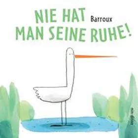 Barroux |  Nie hat man seine Ruhe! | Buch |  Sack Fachmedien