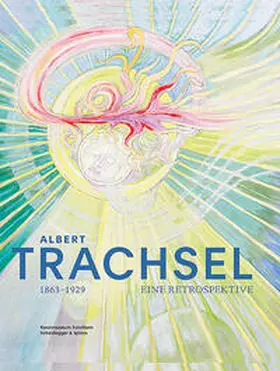 Vögele / Blome / Byland |  Albert Trachsel 1863–1929 | Buch |  Sack Fachmedien