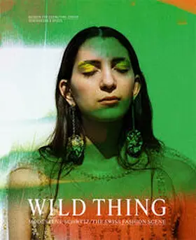 Gimmi / Hefti |  Wild Thing – Modeszene Schweiz | Buch |  Sack Fachmedien