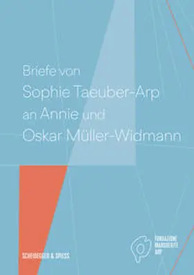 Taeuber-Arp / Krupp |  Briefe von Sophie Taeuber-Arp an Annie und Oskar Müller-Widmann | Buch |  Sack Fachmedien