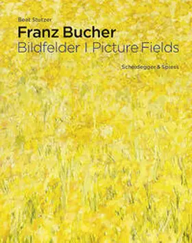 Stutzer |  Franz Bucher. Bildfelder | Buch |  Sack Fachmedien