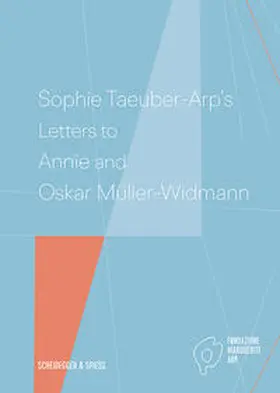  Sophie Taeuber-Arp's Letters to Annie and Oskar Müller-Widmann | Buch |  Sack Fachmedien
