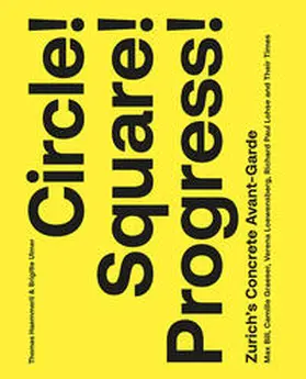 Haemmerli / Ulmer |  Circle! Square! Progress! | Buch |  Sack Fachmedien