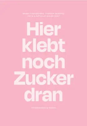 Casagrande / Senkpiel / Sidler |  Hier klebt noch Zucker dran | Buch |  Sack Fachmedien
