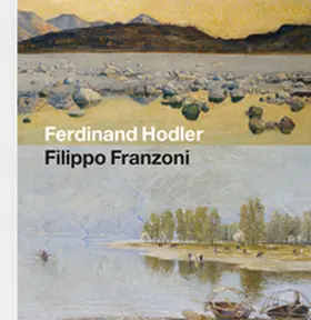 Sonderegger |  Ferdinand Hodler - Filippo Franzoni | Buch |  Sack Fachmedien