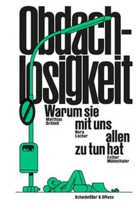 Drilling / Locher / Mühlethaler |  Obdachlosigkeit - Warum sie mit uns allen zu tun hat | Buch |  Sack Fachmedien