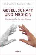 Baumann-Hölzle |  Gesellschaft und Medizin | eBook | Sack Fachmedien