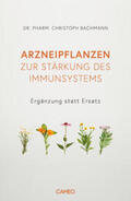 Bachmann |  Arzneipflanzen zur Stärkung des Immunsystems | Buch |  Sack Fachmedien
