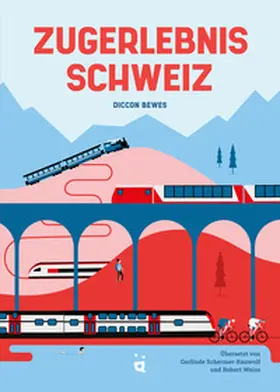 Bewes |  Zugerlebnis Schweiz | Buch |  Sack Fachmedien