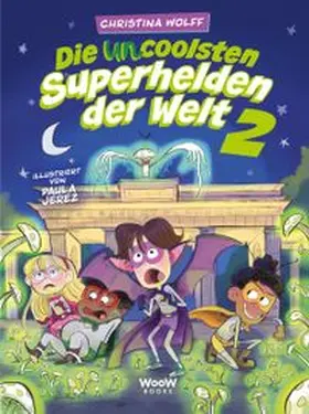 Wolff |  Die uncoolsten Superhelden der Welt 2 | Buch |  Sack Fachmedien