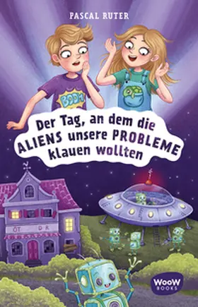 Ruter / Süßbrich |  Der Tag, an dem die Aliens unsere Probleme klauen wollten | Buch |  Sack Fachmedien