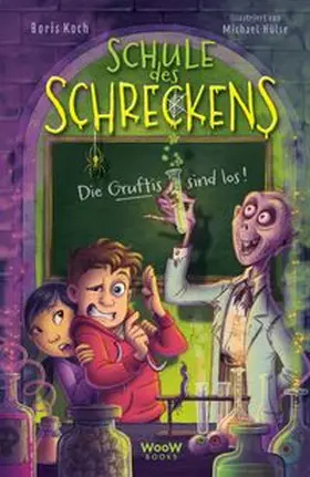 Koch |  Schule des Schreckens: Die Gruftis sind los! | Buch |  Sack Fachmedien