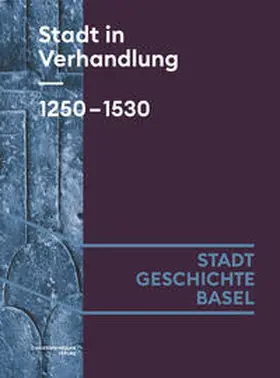 Burkart / Hitz / Moddelmog |  Stadt in Verhandlung. 1250-1530 | Buch |  Sack Fachmedien