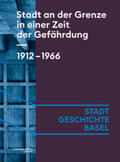 Angehrn / Arni / Crain Merz |  Stadt an der Grenze in einer Zeit der Gefährdung. 1912-1966 | Buch |  Sack Fachmedien