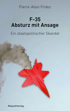 Fridez |  F-35 - Absturz mit Ansage | Buch |  Sack Fachmedien