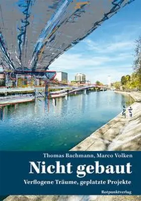 Bachmann / Volken |  Nicht gebaut | Buch |  Sack Fachmedien