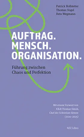 Hofstetter / Vogel / Wegmann |  Auftrag. Mensch. Organisation. | Buch |  Sack Fachmedien