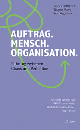 Hofstetter / Vogel / Wegmann |  Auftrag. Mensch. Organisation. | eBook | Sack Fachmedien