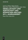 Bülow / Fischer / Johne |  Gesellschaft und Wirtschaft des Römischen Reiches im 3. Jahrhundert | Buch |  Sack Fachmedien