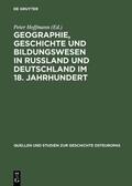 Hoffmann |  Geographie, Geschichte und Bildungswesen in Rußland und Deutschland im 18. Jahrhundert | Buch |  Sack Fachmedien