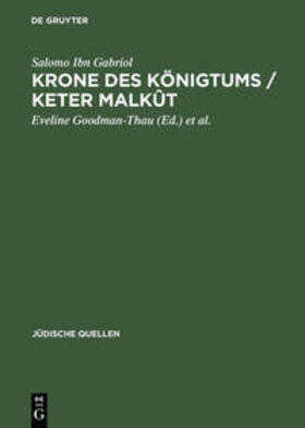 Ibn Gabriol / Schulte / Goodman-Thau | Krone des Königtums / Keter malkût | Buch | 978-3-05-002513-1 | sack.de