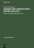 Ibn Gabriol / Schulte / Goodman-Thau |  Krone des Königtums / Keter malkût | Buch |  Sack Fachmedien