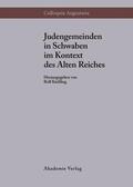 Kießling |  Judengemeinden in Schwaben im Kontext des Alten Reiches | Buch |  Sack Fachmedien