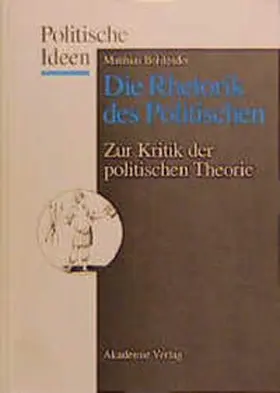 Bohlender |  Die Rhetorik des Politischen | Buch |  Sack Fachmedien