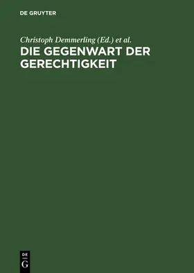 Rentsch / Demmerling | Die Gegenwart der Gerechtigkeit | Buch | 978-3-05-002821-7 | sack.de