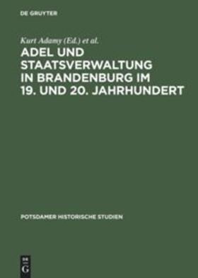 Hübener / Adamy |  Adel und Staatsverwaltung in Brandenburg im 19. und 20. Jahrhundert | Buch |  Sack Fachmedien
