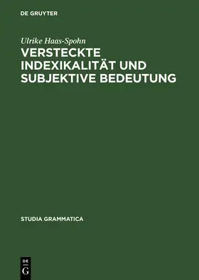 Haas-Spohn |  Versteckte Indexikalität und subjektive Bedeutung | Buch |  Sack Fachmedien