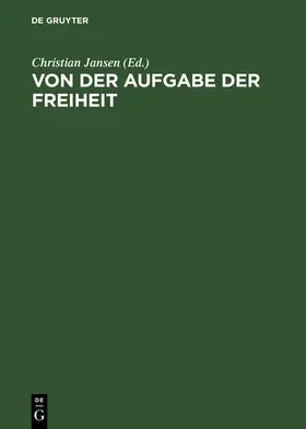 Jansen |  Von der Aufgabe der Freiheit | Buch |  Sack Fachmedien