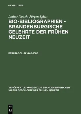 Noack / Splett |  Berlin-Cölln 1640-1688 | Buch |  Sack Fachmedien