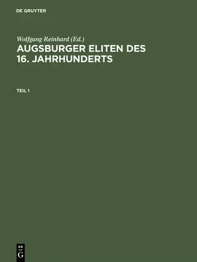 Reinhard / Häberlein / Wendt |  Augsburger Eliten des 16. Jahrhunderts | Buch |  Sack Fachmedien