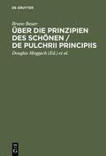 Bauer / Moggach / Schultze |  Über die Prinzipien des Schönen / De pulchrii principiis | Buch |  Sack Fachmedien