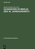 Holzhey / Fontius |  Schweizer im Berlin des 18. Jahrhunderts | Buch |  Sack Fachmedien