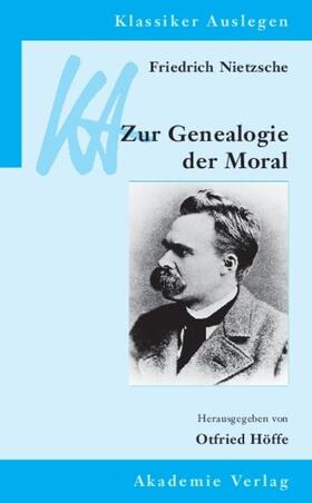 Höffe | Friedrich Nietzsche: Genealogie der Moral | Buch | 978-3-05-003026-5 | sack.de