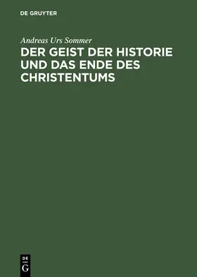 Sommer | Der Geist der Historie und das Ende des Christentums | Buch | 978-3-05-003112-5 | www.sack.de