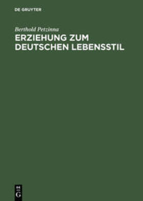 Petzinna | Erziehung zum deutschen Lebensstil | Buch | 978-3-05-003191-0 | sack.de