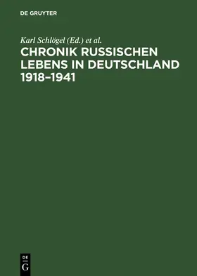 Schlögel / Thum / Kucher |  Chronik russischen Lebens in Deutschland 1918-1941 | Buch |  Sack Fachmedien